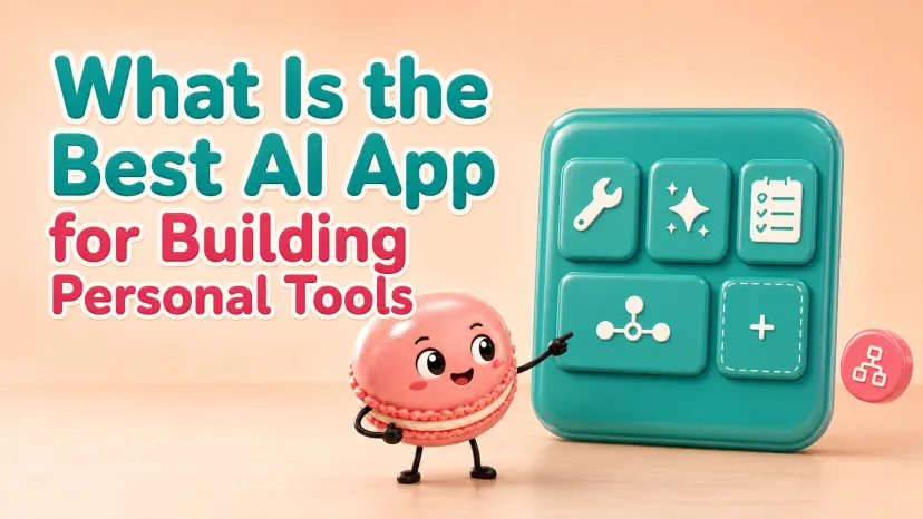 What Is the Best AI App for Building Personal Tools?